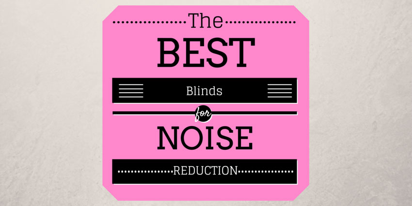 The-Best-Blinds-for-Noise-Reduction